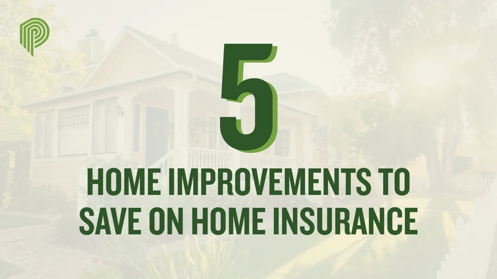 5 Home Improvements to Save on Home Insurance