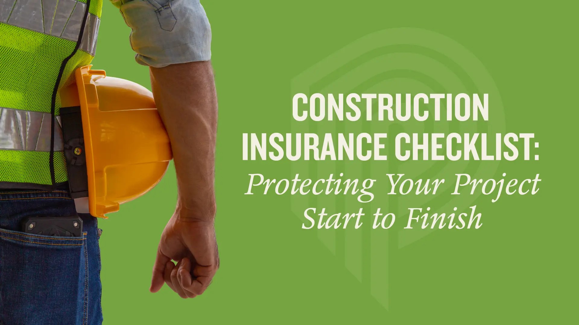 Home 9 Construction Insurance Checklist: Protecting Your Project Start to Finish